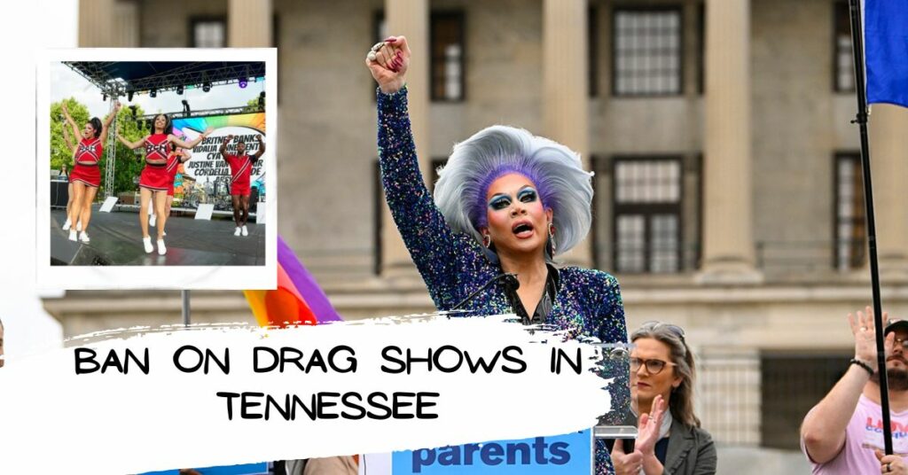 Ban on Drag Shows in Tennessee