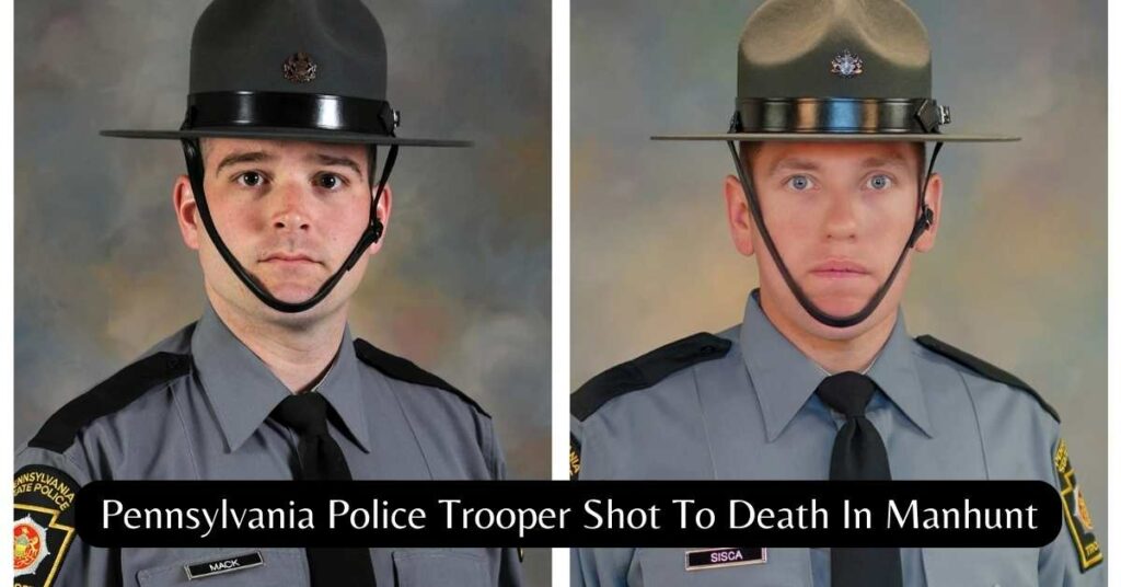 Pennsylvania Police Trooper Shot To Death In Manhunt