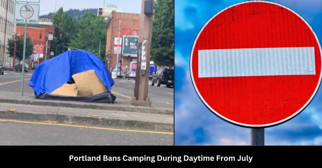 Portland Bans Camping During Daytime From July