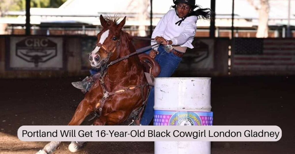 Portland Will Get 16 Year Old Black Cowgirl London Gladney