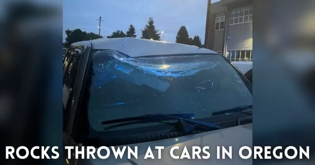 Rocks Thrown at Cars in Oregon