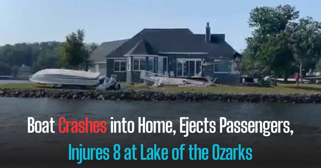 Boat Crashes into Home, Ejects Passengers, Injures 8 at Lake of the Ozarks
