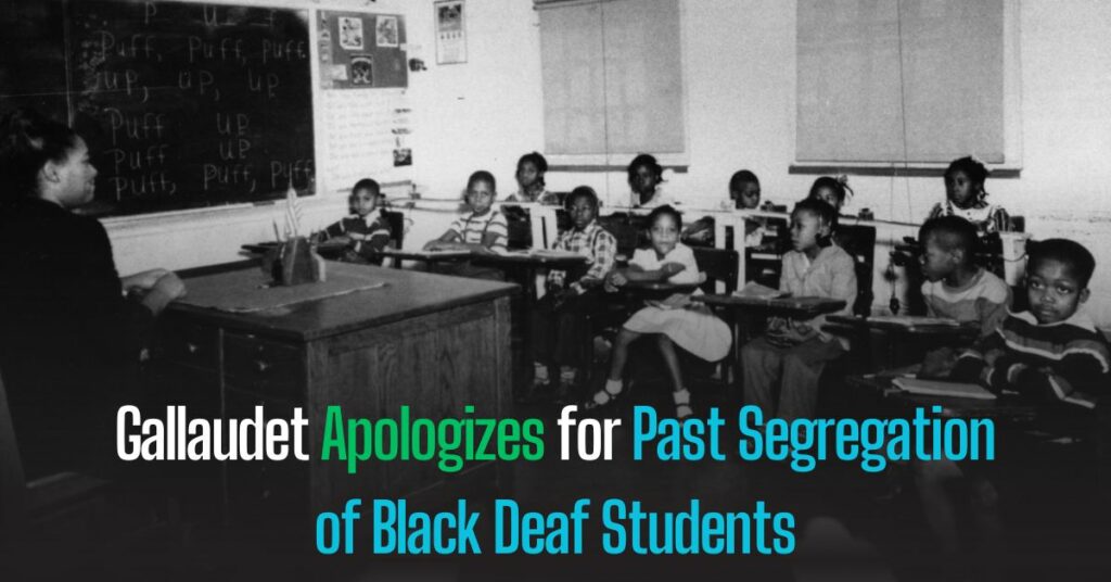 Gallaudet Apologizes for Past Segregation of Black Deaf Students
