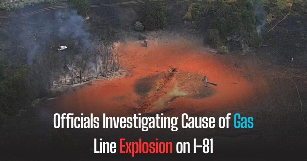 Officials Investigating Cause of Gas Line Explosion on I-81