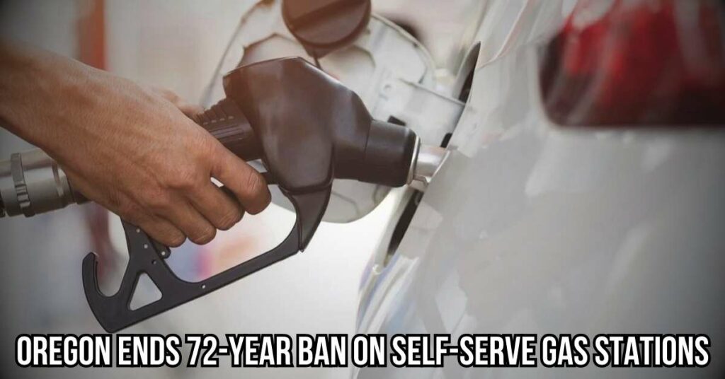 Oregon Ends 72-Year Ban on Self-Serve Gas Stations