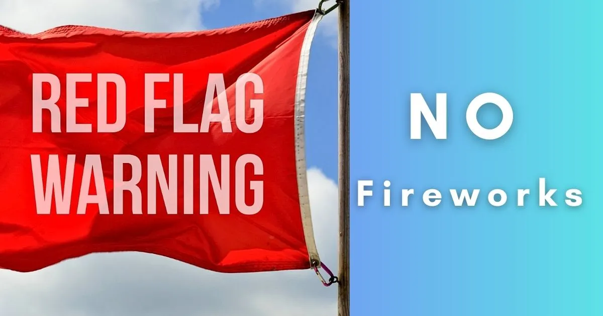 Red Flag Warning fireworks ban