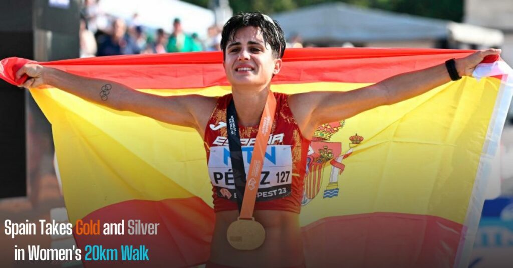 Spain Takes Gold and Silver in Women's 20km Walk