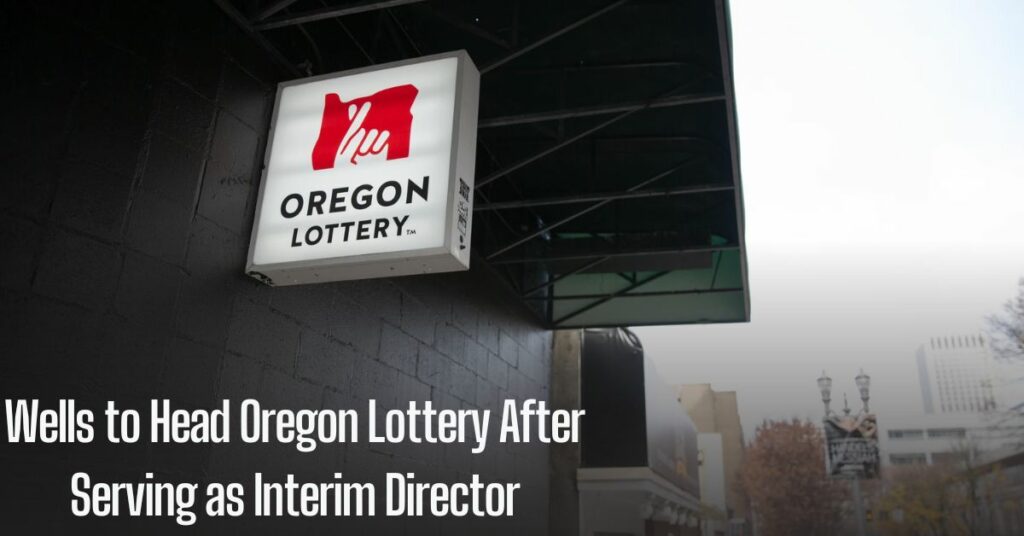 Wells to Head Oregon Lottery After Serving as Interim Director