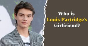 Louis Partridge Girlfriend