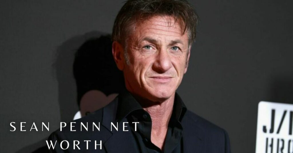 Sean Penn Net Worth
