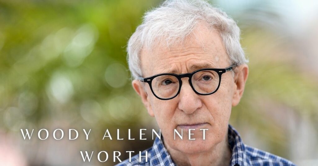 Woody Allen Net Worth