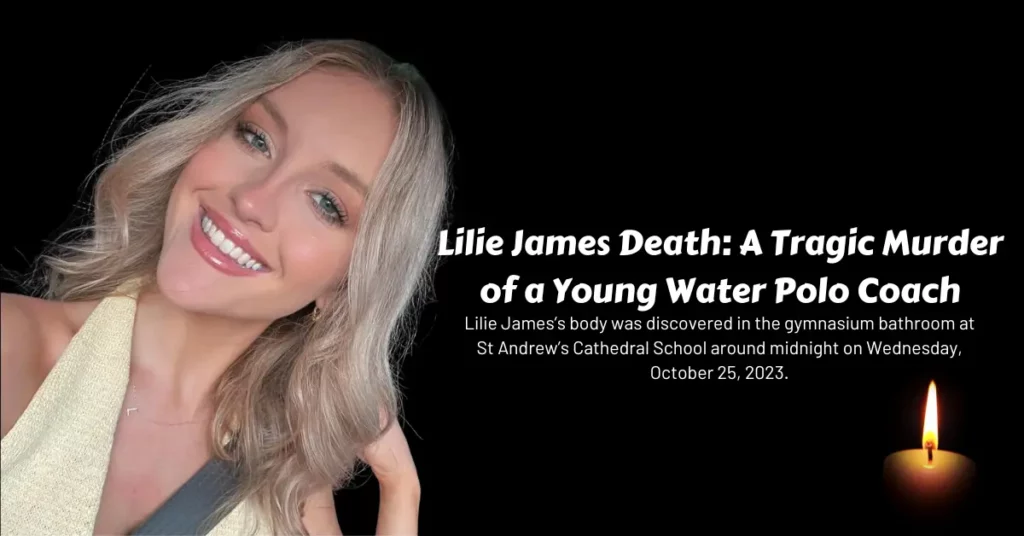 Lilie James Death: A Tragic Murder of a Young Water Polo Coach