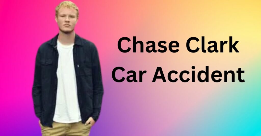 Chase Clark Car Accident