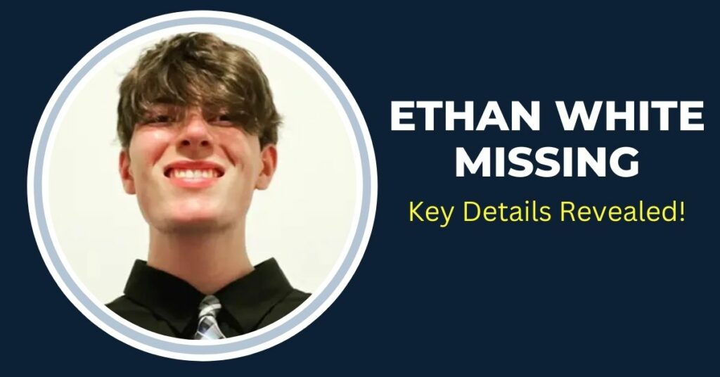 Ethan White Missing