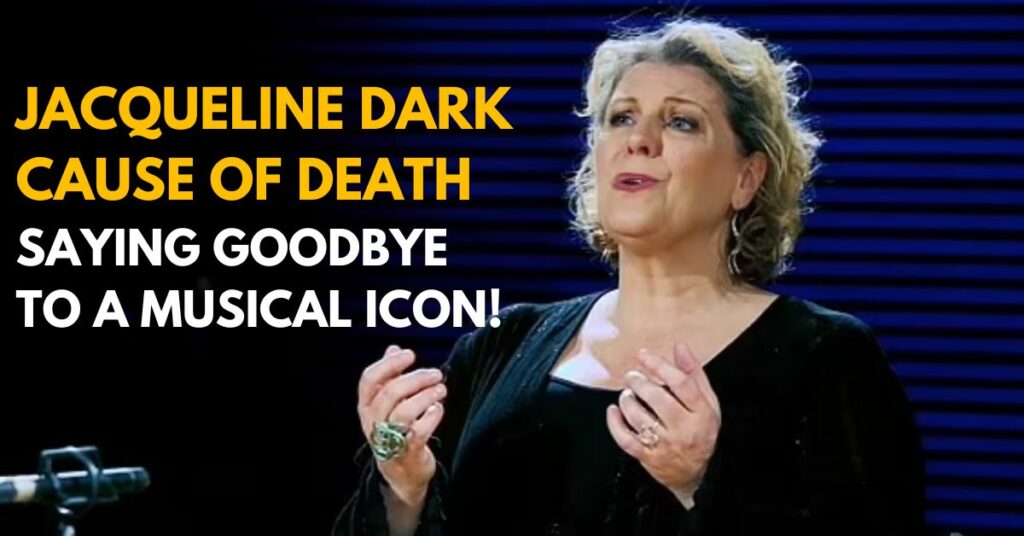 Jacqueline Dark Cause of Death