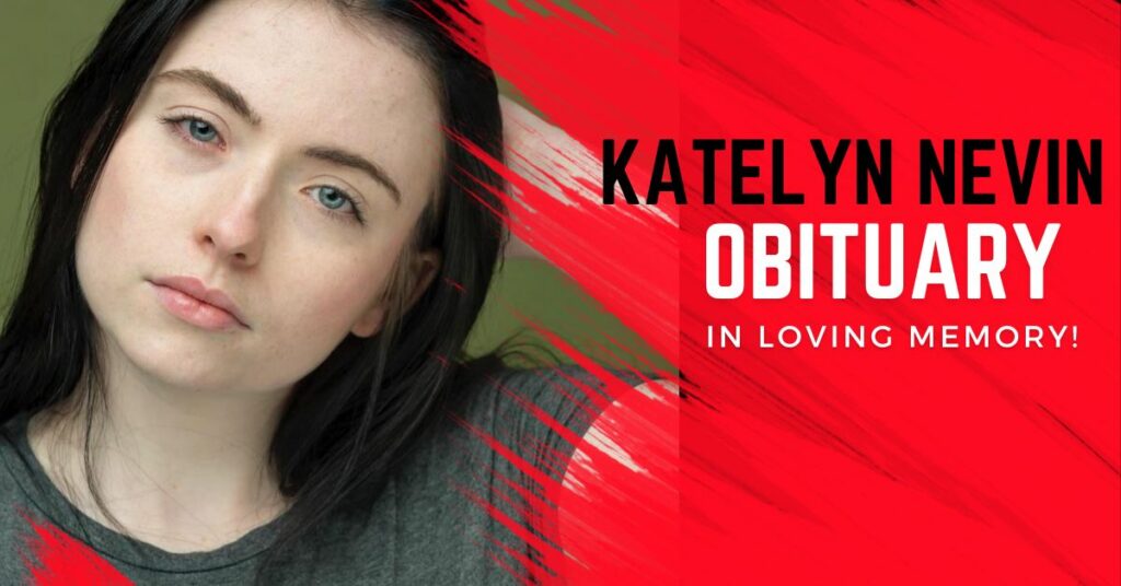 Katelyn Nevin Obituary