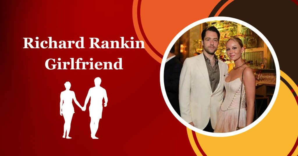 Richard Rankin Girlfriend