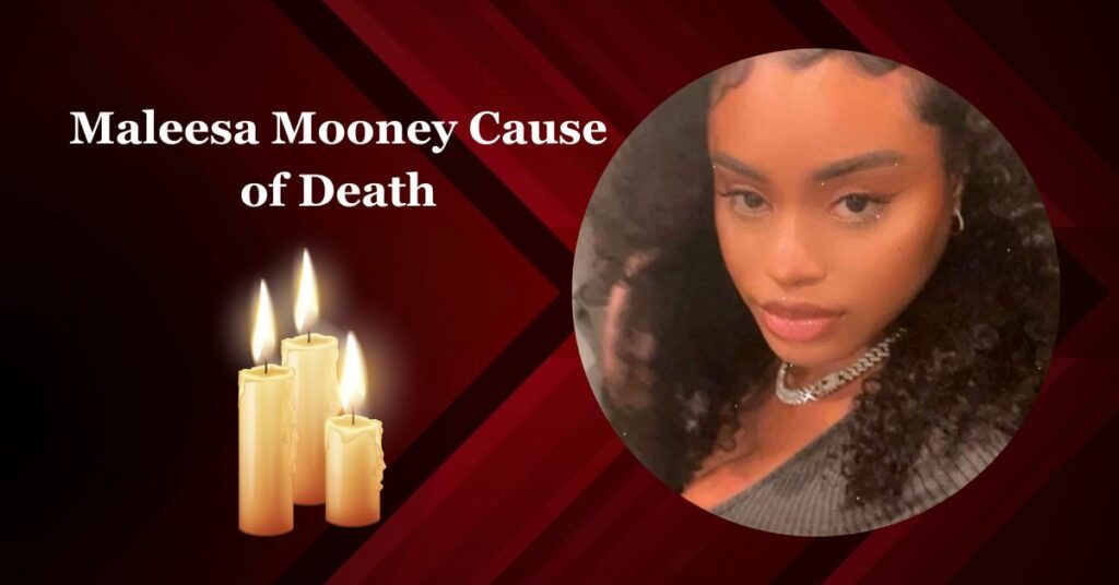 Maleesa Mooney Cause of Death
