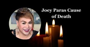 Joey Paras Cause of Death
