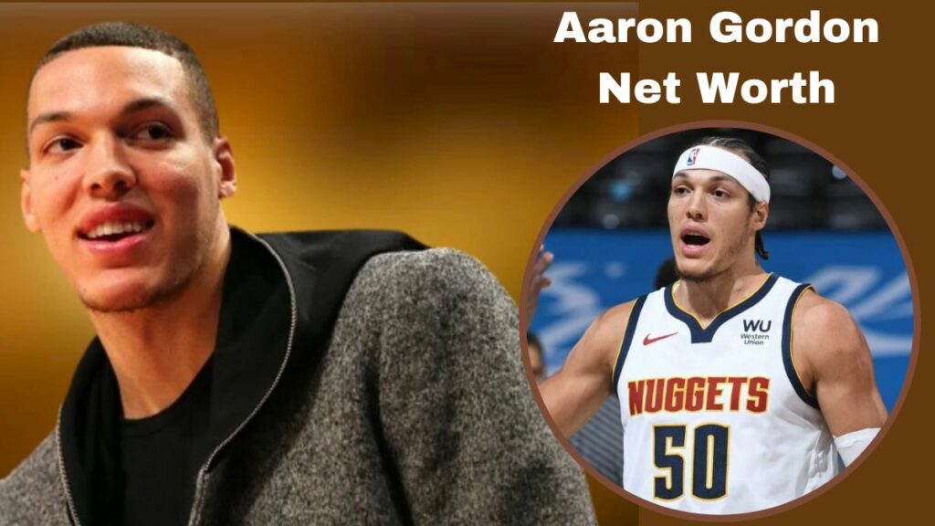 Aaron Gordon Net Worth