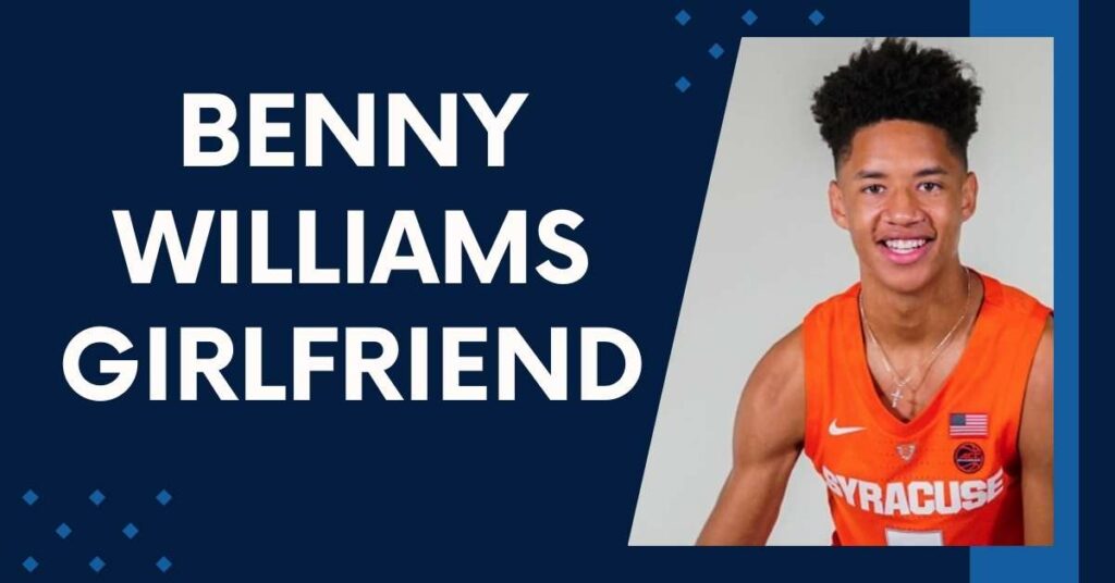 Benny Williams Girlfriend